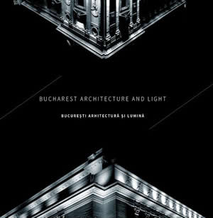 Bucharest Architecture and Light